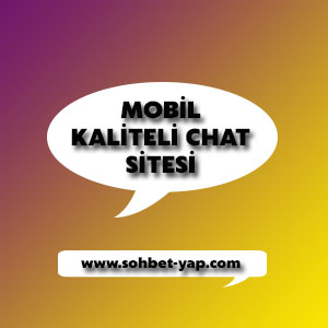 Mobil Kaliteli Chat Sitesi